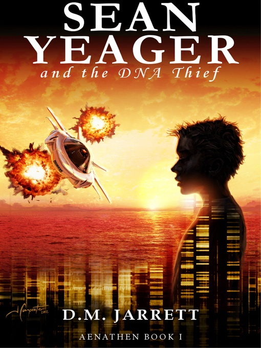 Title details for Sean Yeager and the DNA Thief by D.M. Jarrett - Available